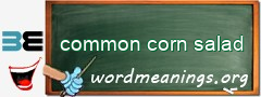 WordMeaning blackboard for common corn salad